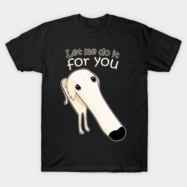 Let me do it for you T-Shirt by VinagreShop